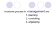 Prezentācija 'Planning, Organizing and Controlling in Management', 4.