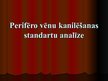 Prezentācija 'Perifēro vēnu kanilēšanas standartu analīze', 1.