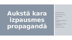 Prezentācija 'Aukstā kara izpausmes propogandā', 1.