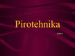 Prezentācija 'Pirotehnika', 1.