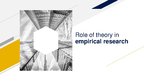 Prezentācija 'Role of Theory in Empirical Research', 1.