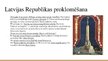 Prezentācija 'Latvijas valsts ceļš uz proklamēšanu', 11.