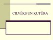 Prezentācija 'Cilvēks un kultūra', 1.
