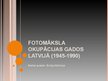 Prezentācija 'Fotomāksla okupācijas gados Latvijā (1945-1990)', 1.
