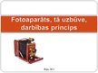 Prezentācija 'Fotoaparāts, tā uzbūve, darbības princips', 1.