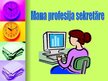 Prezentācija 'Mana profesija - sekretāre', 2.