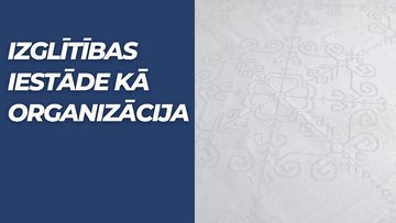 Prezentācija 'Izglītības iestāde kā organizācija', 1.