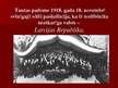 Prezentācija '1918.gada 18.novembris - Latvijas Republikas neatkarības proklamēšana', 7.