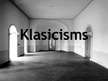 Prezentācija 'Klasicisms', 1.