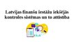 Prezentācija 'Latvijas finanšu iestāžu iekšējās kontroles sistēmas un to attīstība', 1.