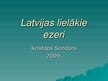 Prezentācija 'Latvijas lielākie ezeri', 1.