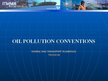 Prezentācija 'Oil Pollution Conventions', 1.