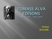 Prezentācija 'Tomass Alva Edisons', 1.