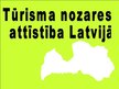 Prezentācija 'Tūrisma attīstība Latvijā', 1.