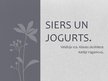 Prezentācija 'Siers un jogurts', 1.