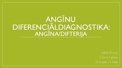 Prezentācija 'Angīnu diferenciāldiagnostika', 1.