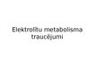 Prezentācija 'Elektrolītu metabolisma traucējumi', 1.