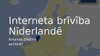 Prezentācija 'Interneta brīvība Nīderlandē', 1.
