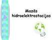 Prezentācija 'Mazās hidroelektrostacijas', 1.