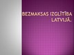 Referāts 'Bezmaksas izglītība Latvijā', 14.