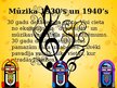 Prezentācija 'Mūzikas attīstība 1920-1940', 5.