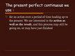 Prezentācija 'Present Perfect Continuous', 3.