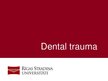 Prezentācija 'Dental Trauma', 1.