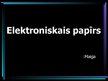 Prezentācija 'Elektroniskais papīrs', 1.