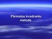 Konspekts 'Pārmaiņu kvadrantu metode', 1.