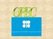 Prezentācija 'OPEC', 1.