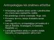 Prezentācija 'Antropoloģija', 4.