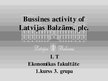 Prezentācija 'Business Activity of "Latvijas balzams"', 1.