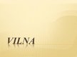 Prezentācija 'Vilna', 1.