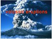 Prezentācija 'Volcanic Eruptions', 1.