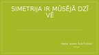 Prezentācija 'Simetrija ir mūsējā dzīvē', 1.