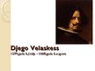 Prezentācija 'Djego Velaskess', 1.