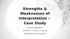 Prezentācija 'Strengths & weaknesses of interpretation - case study', 1.