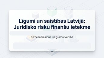 Prezentācija 'Līgumi un saistības Latvijā: juridisko risku finanšu ietekme', 1.