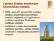 Prezentācija 'Pētniecības centri un ekonomikas popularizēšanas organizācijas Latvijā', 6.