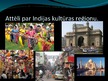 Prezentācija 'Indijas kultūras reģions', 15.