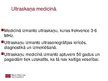 Prezentācija 'Ultraskaņa un infraskaņa, to izmantošana medicīnā', 4.