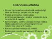 Prezentācija 'Dažādu nelabvēlīgu faktoru ietekme uz embrionālo attīstību', 3.