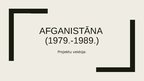 Prezentācija 'Afganistāna (1979.-1989.)', 1.