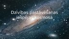 Prezentācija 'Dzīvības pastāvēšanas iespējas kosmosā', 1.