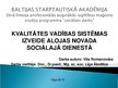Diplomdarbs 'Kvalitātes vadības sistēmas izveide X novada sociālajā dienestā', 139.