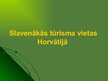 Prezentācija 'Horvātija - apskates objekti, ekskursijas izveide, izmaksas', 13.