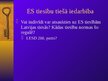 Prezentācija 'Eiropas Savienības tiesību piemērošana nacionālajās tiesās un ES Tiesas kompeten', 7.