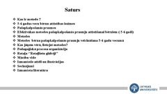Prezentācija 'Mācību metodes un pedagoģiskā procesa organizācijas īpatnības bērna 
pašapkalpo', 2.