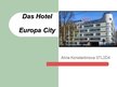 Prezentācija 'Das Hotel Europa City', 1.