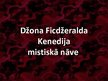 Prezentācija 'Džona Ficdžeralda Kenedija mistiskā nāve', 1.